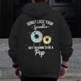 Pop Grandfather Pregnancy Baby Announcement Father Dad Donut Zip Up Hoodie Back Print