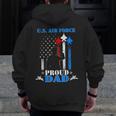 Pride Military Family Proud Dad Us Air Force Zip Up Hoodie Back Print