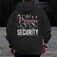 Princess Security For A For Dad Or Boyfriend Zip Up Hoodie Back Print