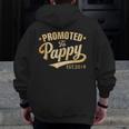 Promoted To Pappy Est 2018 New Grandpa Zip Up Hoodie Back Print