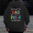 Proud Dad Father Pre-K Preschool Family Matching Graduation Zip Up Hoodie Back Print