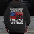 Proud Dad Husband Grandfather And Korean War Veteran Zip Up Hoodie Back Print