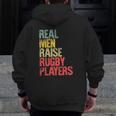 Proud Dad Real Men Raise Rugby Players Zip Up Hoodie Back Print