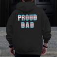 Proud Dad Trans Pride Flag Lgbtq Transgender Equality Zip Up Hoodie Back Print