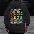 Proud Daddy Of A 2023 Kindergarten Graduate Son Daughter Dad Zip Up Hoodie Back Print