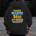 Proud Grandpa Of A 2021 8Th Grade Graduate Last Day School Zip Up Hoodie Back Print