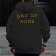 Proud New Dad Of A Boy To Be Dad Of Sons Zip Up Hoodie Back Print