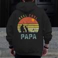 Reel Cool Papa Fathers Day For Fishing Dad Zip Up Hoodie Back Print
