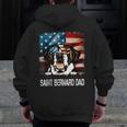 Saint Bernard Dad American Flag 4Th Of July Dog Fathers Day Zip Up Hoodie Back Print