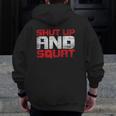 Shut Up And Squat Personal Trainer Zip Up Hoodie Back Print