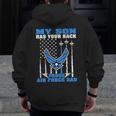 My Son Has Your Back Proud Air Force Dad Military Father Zip Up Hoodie Back Print