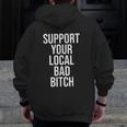 Support Your Local Dad Zip Up Hoodie Back Print
