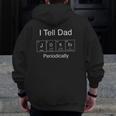 I Tell Dad Jokes Periodically Science Zip Up Hoodie Back Print