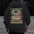 Only Two Defining Forces Have Ever Offered Veteran Zip Up Hoodie Back Print