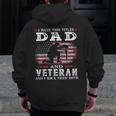 I Have Two Titles Dad And Veteran And I Rock Them Both Zip Up Hoodie Back Print