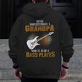 Never Underestimate Grandpa Who Is Also A Bass Player Zip Up Hoodie Back Print