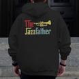 Vintage The Jazzfather Happy Father's Day Trumpet Player Zip Up Hoodie Back Print