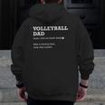 Volleyball Dad Definition Idea For Dad Zip Up Hoodie Back Print