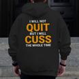 I Will Not Quit But I Will Cuss The Whole Time Swagazon Zip Up Hoodie Back Print