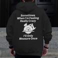 Woodworking For Carpenters Woodworkers Or Contractors Zip Up Hoodie Back Print