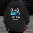 Workout Chalk Dirty To Me Athlete Tank Top Zip Up Hoodie Back Print