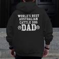 World's Best Australian Cattle Dog Dad Dog Pawprint Zip Up Hoodie Back Print