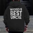 Worlds Best Uncle Fathers Day Dad Husband Zip Up Hoodie Back Print