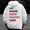 Dad Husband Content Strategist Legend Office Job Zip Up Hoodie Back Print