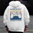 Daddy By Day Gamer By Night Controller Father's Day Gamer Zip Up Hoodie Back Print