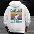 Dog Cavalier King Charles Spaniel Vintage Cavalier Dad Zip Up Hoodie Back Print