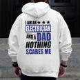 Electrician I Am An Electrician And A Dad Zip Up Hoodie Back Print
