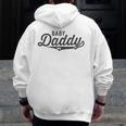 First Time New Dad Expectant Father Baby Daddy Zip Up Hoodie Back Print
