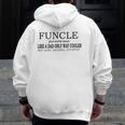 Funcle Definition Like A Dad Only Way Cooler Zip Up Hoodie Back Print