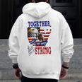 Happy 4Th Of July Home Of The Brave Together We Are Strong American Flag And Map Bald Eagle Patriotic Kneeling Veteran Zip Up Hoodie Back Print