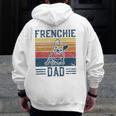 Mens Vintage Frenchie Dad For Men French Bulldog Zip Up Hoodie Back Print