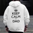 Mens Keep Calm And Dad Zip Up Hoodie Back Print