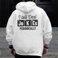 Vintage Father's Day I Tell Dad Jokes Periodically Science Zip Up Hoodie Back Print