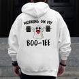 Working On My Boo Halloween Ghost Workout Gym Zip Up Hoodie Back Print