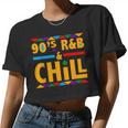 90'S R&B & Chill African American Music Lovers Women Women Cropped T-shirt