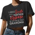 I Asked Santa For A Partner In Crime He Sent Me My Crazy Grandma Women Cropped T-shirt