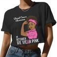 Bc Breast Cancer Awareness In October We Wear Pink Black Girl Breast Cancer1 Cancer Women Cropped T-shirt
