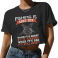 Fishing Is Like Sex Fisherman Quote Women Women Cropped T-shirt