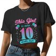 This Girl Is Now 10 Double Digits Women Cropped T-shirt