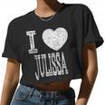 I Love Julissa Valentine Girlfriend Girl Daughter Heart Wife Women Cropped T-shirt