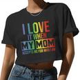 I Love It When My Mom Accepts Me Lgbt Pride Women Cropped T-shirt