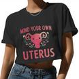 Mind Your Own Uterus Feminist Pro Choice Uterus Women Cropped T-shirt