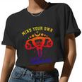 Mind Your Own Uterus Floral Feminist Pro Choice V2 Women Cropped T-shirt