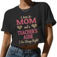 I Am A Mom And A Teacher's Aide Women Cropped T-shirt