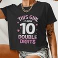 Im 10 Years Old Birthday This Girl Is Now 10 Double Digits Women Cropped T-shirt