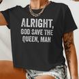 Alright God Save The Queen Man Women Cropped T-shirt